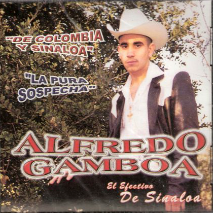 Alfredo Gamboa, El Efectivo de Sinaloa (CD La Pura Sospecha) DL-741