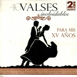 40 Valses Inolvidables (Para Mis Quince Anos, 2CDs) 7506219957638