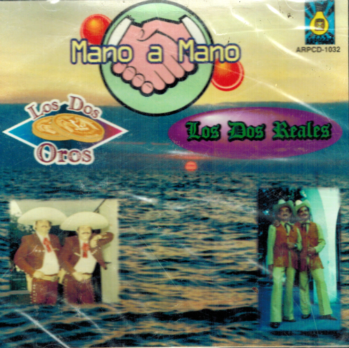 Dos Oros - Los Dos Reales (CD Mano a Mano) ARP-1032