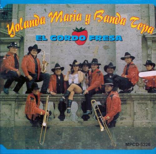 Yolanda Maria y Banda Tepa (CD El Gordo Fresa) Mpcd-5326 n/az O
