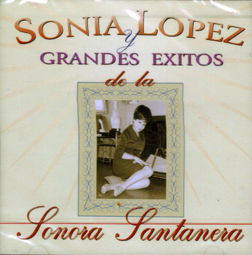 Sonia Lopez (CD Y Grandes Exitos De La Sonora Santanera) 7034