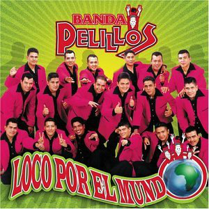 Pelillos Banda (CD Loco Por El Mundo) 808835127622