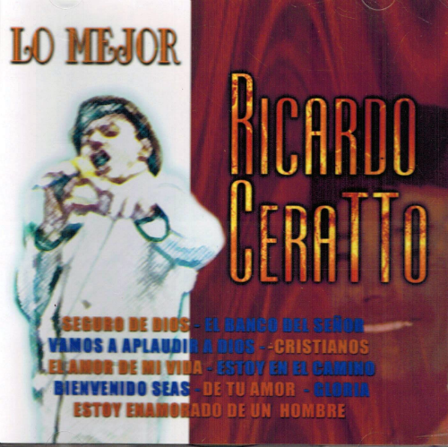 Ricardo Ceratto  (CD Lo Mejor Religioso)