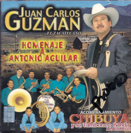 Juan Carlos Guzman El Zacatecano (CD  Homenaje a Antonio Aguilar) Zr-152