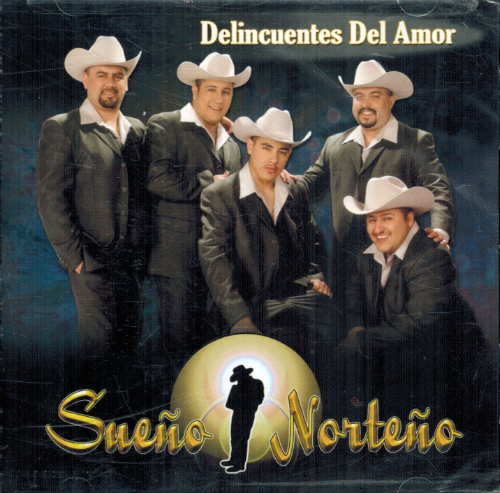 Sueno Norteno (CD Delincuente Del Amor) 808831068721