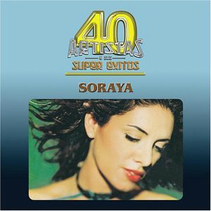 Soraya (CD 40 Artistas y sus Super Exitos) 602498611616
