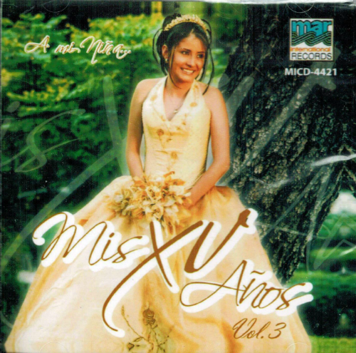 Mis Quince Anos (CD Vol. 3 a Mi Nina) Micd-4421