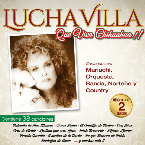 Lucha Villa (Que Viva Chihuahua 2CD, Mariachi, Orquesta, Banda, Norteno y Country) 406950