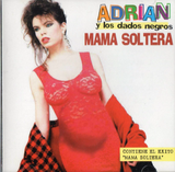Adrian y los Dados Negros (CD Mama Soltera) 2848