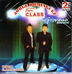 Jorge Dominguez Y Su Grupo Super Class Giovanni Dominguez (2CD Oxigeno - El Reencuentro) 5772