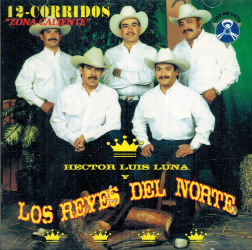 Reyes del Norte (CD Zona Caliente, 12 Corridos) Grcd-72015