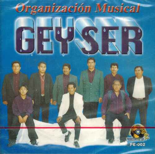Geyser, Organizacion Musical (CD No Te Vayas Corazon) Pe-002