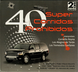40 Super Corridos Prohibidos (Varios Artistas 2CDs) CD2C-5736