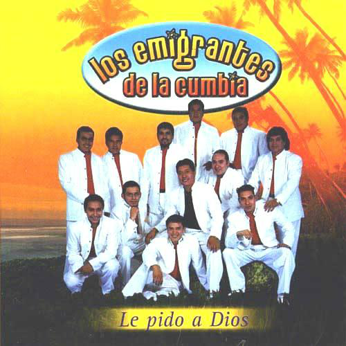 Emigrantes de la Cumbia (CD Le Pido a Dios) IM-9800