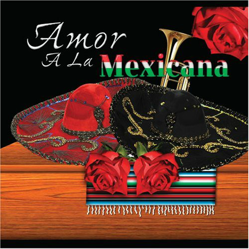 Amor a La Mexicana (CD Varios Artistas) 808835373326 n/az