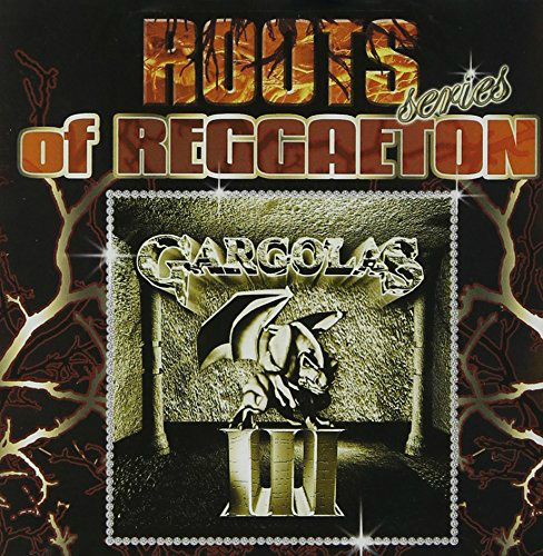 Roots of Reggaeton (CD Gargolas 3, Varios Artistas) 602517096967