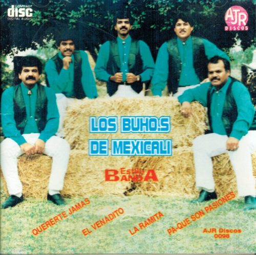 Buhos de Mexicali (CD Estilo Banda, Quererte Jamas) Ajr-098