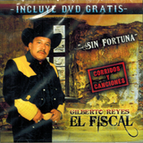 Gilberto Reyes "El Fiscal" (Sin Fortuna) Grcd-0001