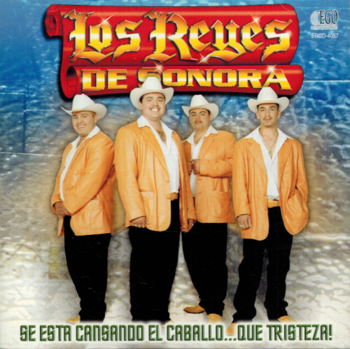 Reyes de Sonora (CD Se Esta Cansando El Caballo) Ercd-4057
