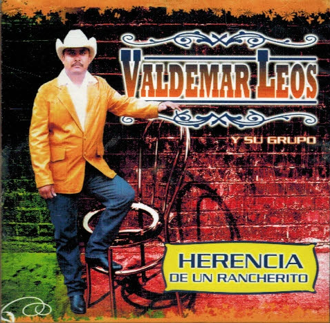 Valdemar Leos y su Grupo (CD Herencia de Un Ranchero) 181483000678