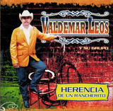 Valdemar Leos y su Grupo (CD Herencia de Un Ranchero) 181483000678