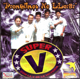 Super V (CD Prometimos no Llorar)