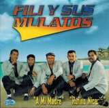 Fili y sus Mulatos (CD A Mi Madre) Pr-001