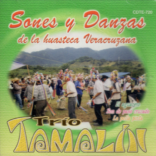 Trio Tamalin (CD Sones y Danzas de Huasteca Veracruzana) Cdte-720