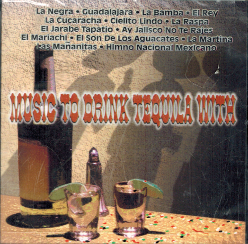 Music to Drink Tequila With (CD Various Mariachis) 720657770025