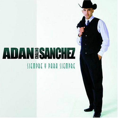 Adan Chalino Sanchez (CD Siempre y Para Siempre) Cmk-87508