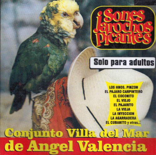 Villa Del Mar De Angel Valencia (CD Sones Jarochos Picantes, Solo Para Adultos) Dce-6011