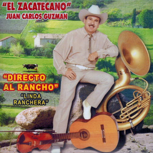 Juan Carlos Guzman (CD Directo al Rancho ZR-256)