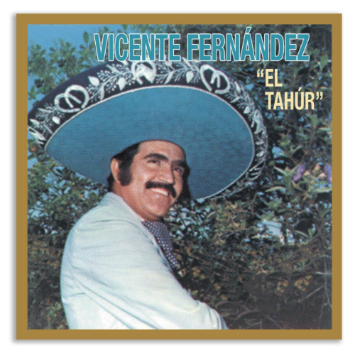 Vicente Fernandez (CD El Tahur) 6246 N/AZ