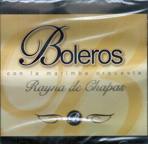 Reyna De Chiapas Marimba Orquesta (CD Boleros) 0058