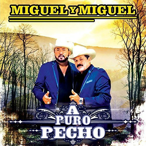 Miguel y Miguel (CD A Puro Pecho) 888751930728