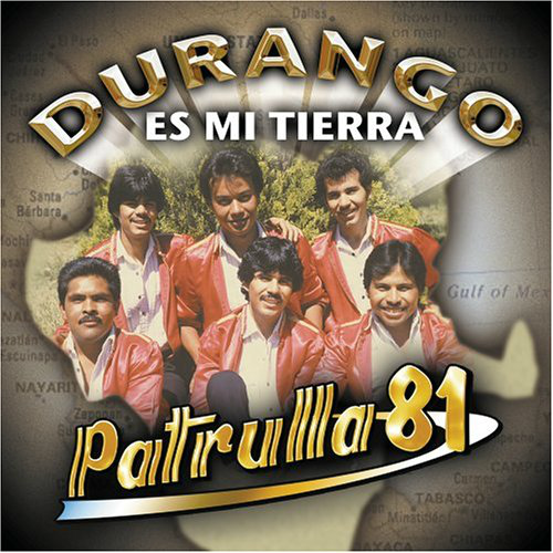 Patrulla 81 (CD Durango Es Mi Tierra) 351739