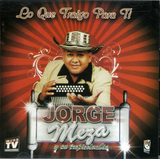 Jorge Meza (CD Lo Que Traigo Para Ti) CDF-102 N/AZ