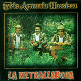 Trio Armonia Huasteca (CD La Metralladora) Cos-114 n/az