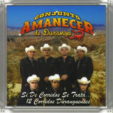 Amanecer (CD 12 Corridos Duranguenses) 674495072226