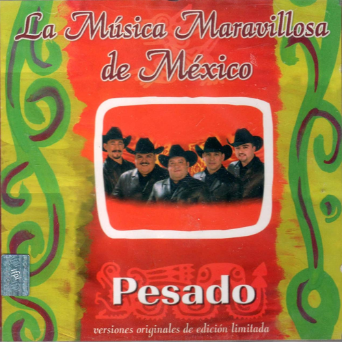 Pesado (La Musica Maravillosa de Mexico 2CD) 5051011419027