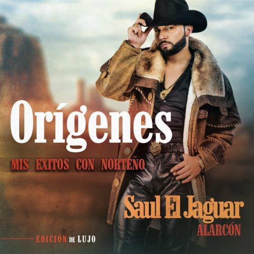 Saul El Jaguar (CD Origenes Mis Exitos con Norteno, Edicion de Lujo) Univ-672605 N/AZ