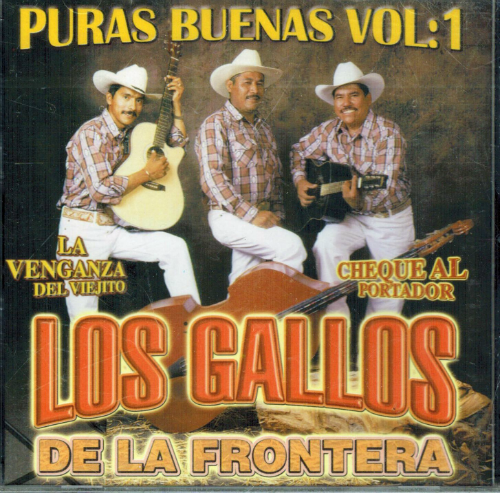 Gallos de la Frontera (CD Puras Buenas Volumen 1 ZR-107)