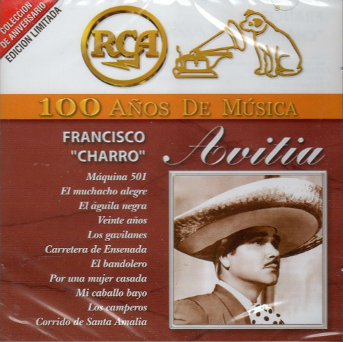 Francisco Charro Avitia (2CDs 100 Anos De Musica RCA-BMG-11824)