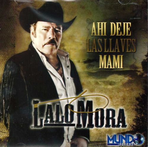 Lalo Mora (CD Ahi Deje Las Llaves Mami) 722301283400