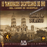 15 Tamborazos Zacatecanos de Oro "CD Del Canon de Juchipila CD Vol#4" SGL-023