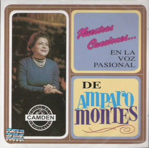 Amparo Montes (CD Nuestras Canciones, En La Voz Pasional) 743215402220 n/az