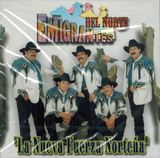 Emigrantes Del Norte (CD Nueva Fuerza Nortena) 724349673724 n/az
