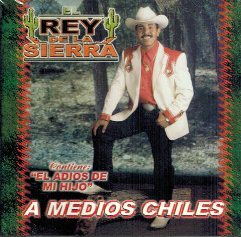 Rey de la Sierra (CD A Medios Chiles) Disa-1060
