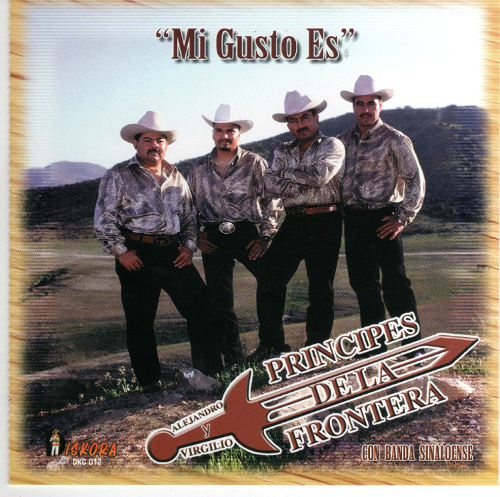 Principes de la Frontera (CD MI Gusto Es, con Banda Sinaloense) Dkcd-012