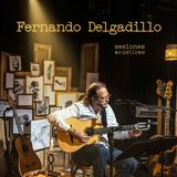 Fernando Delgadillo (Sesiones Acusticas CD+DVD) Sony-532649